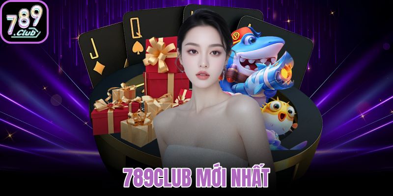 789club mới nhất