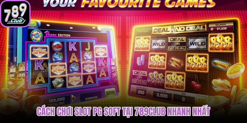 cach-choi-slot-pg-soft-tai-789club-nhanh-nhat