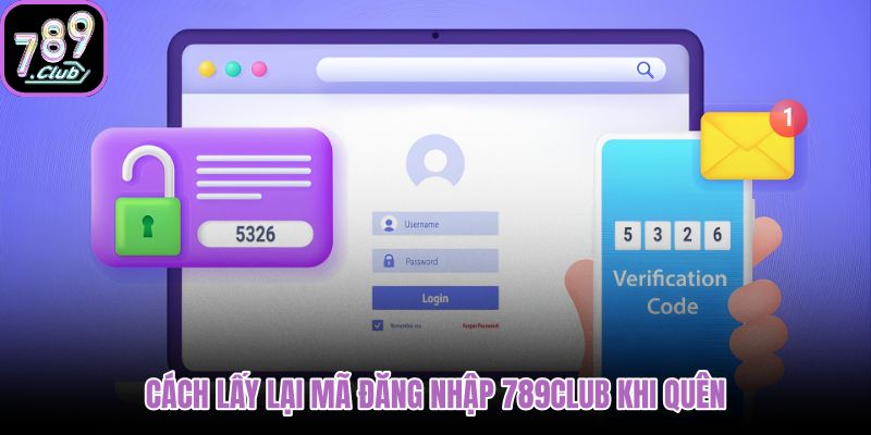 cach-lay-lai-ma-dang-nhap-789club-khi-quen
