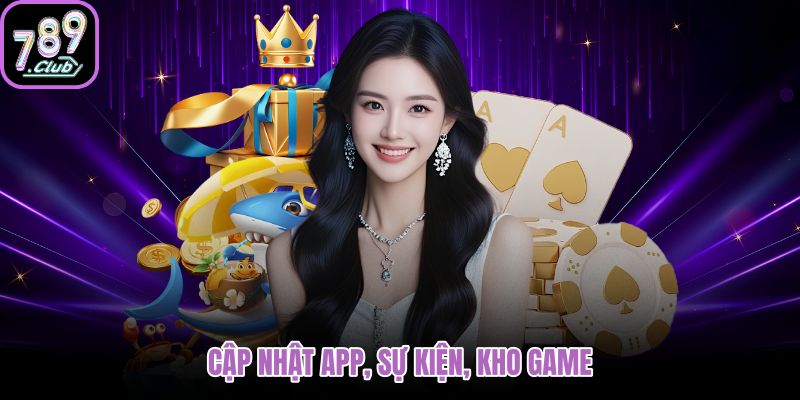 Tin tức 789club về app sự kiện kho game mới