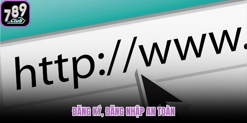 Đăng ký đăng nhập qua link 789club với lớp bảo mật tuyệt đối