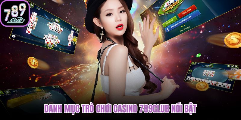 Casino 789club và nhóm trò chơi theo từng nhịp trải nghiệm