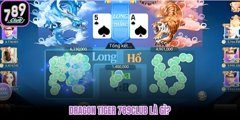 dragon-tiger-789club-la-gi