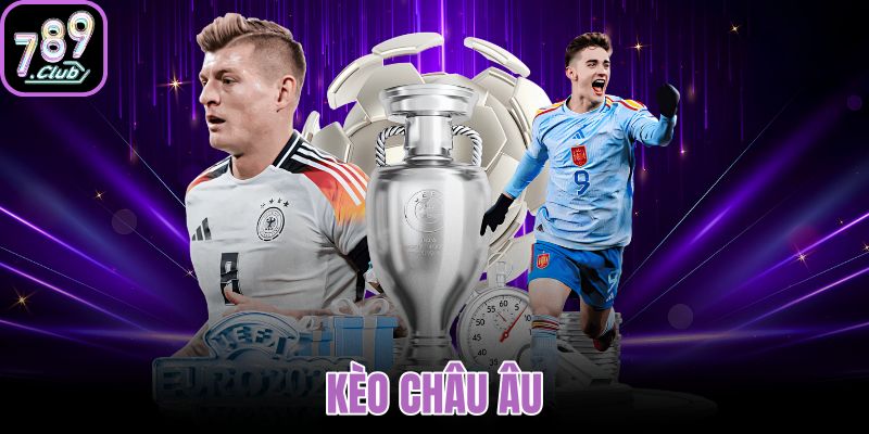 kèo châu Âu