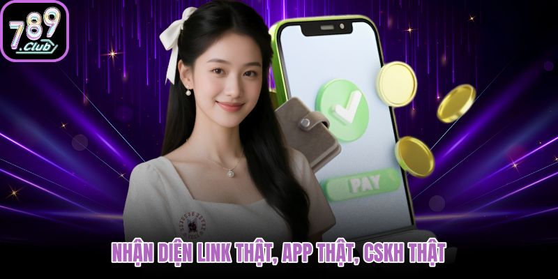 nhan-dien-link-that-app-that-cskh-that