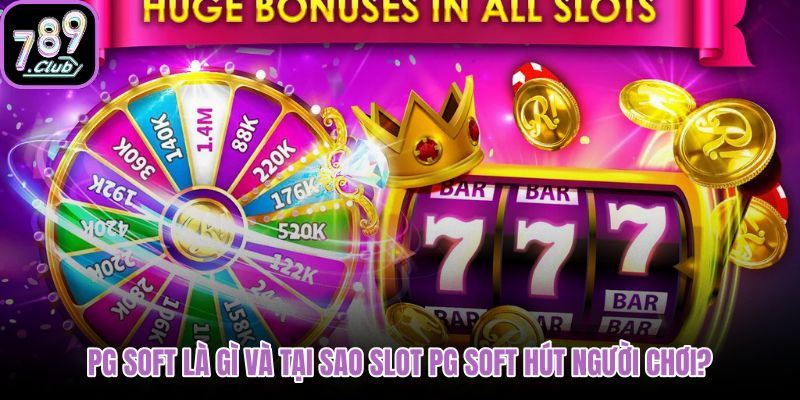 pg-soft-la-gi-va-tai-sao-slot-pg-soft-hut-nguoi-choi