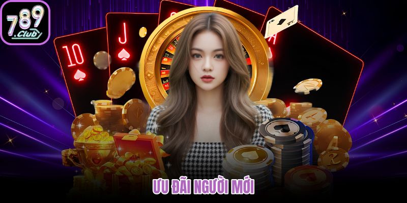 Ưu đãi 789Club cho tân thủ và nhiệm vụ hằng ngày