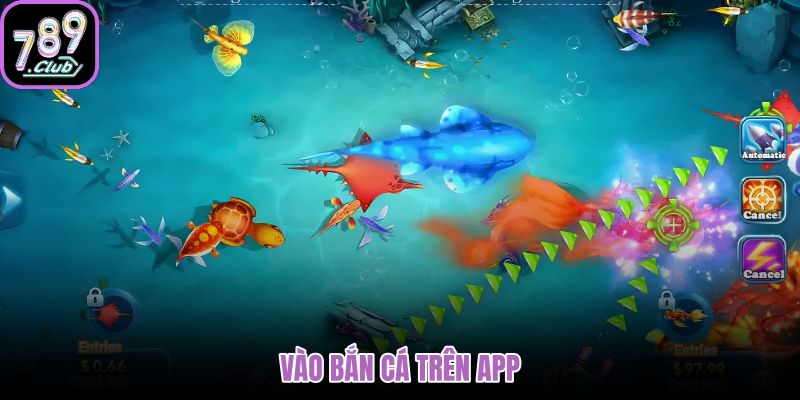 App bắn cá 789club tải đúng nguồn vào sảnh nhanh